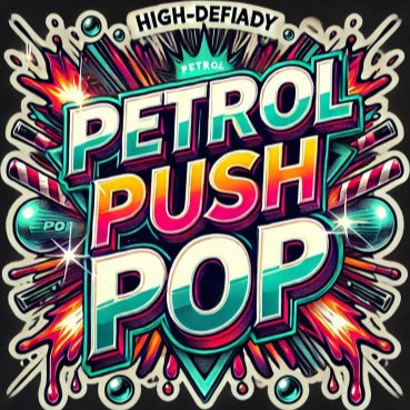 PETROL PUSH POP
